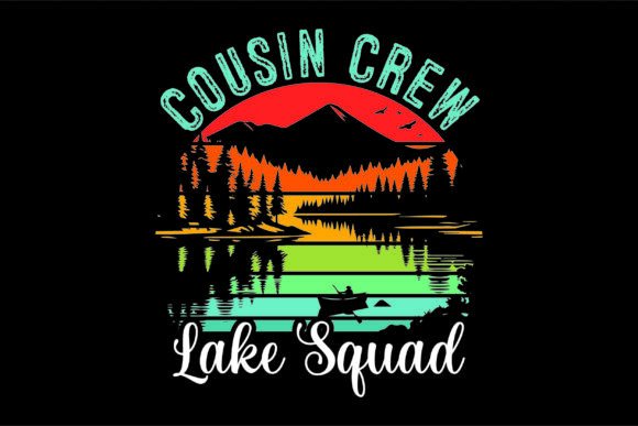 Cousin Crew Graphics: Lake Squad T-Shirt Designs
