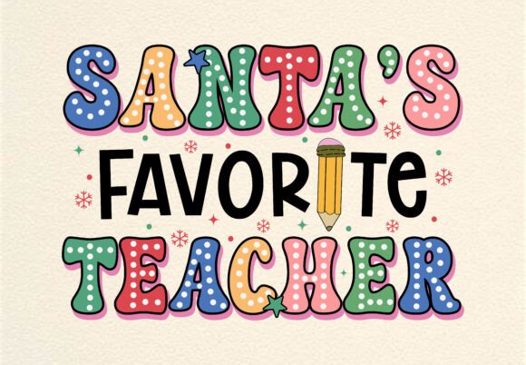 Santa’s Favorite Teacher Graphics for T-Shirt Designs