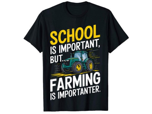 School is Important Tractor T-Shirt Graphics for Bloggers
