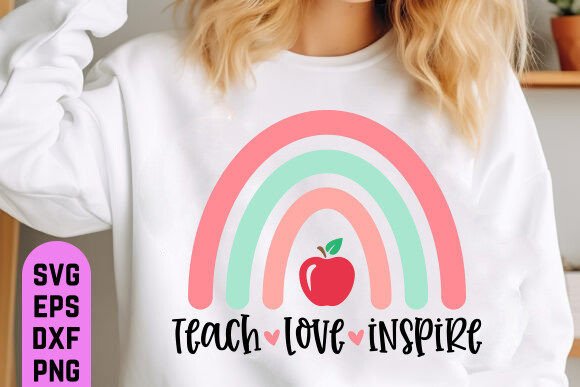 Teach Love Inspire SVG: Graphics for T-Shirt Designs