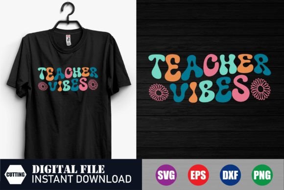 Teacher Vibes Graphics for T-Shirt Designs